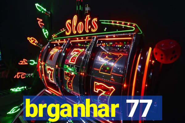 brganhar 77